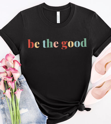 Be The Good Short-sleeved T-shirt For Men And Women