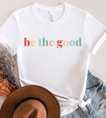 Be The Good Short-sleeved T-shirt For Men And Women